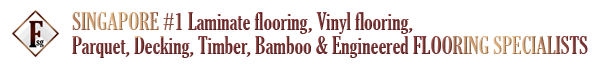 Singapore #1 Laminate flooring, Vinyl flooring, Parquet, Decking, Timber, Bamboo & Engineered Flooring Specialists